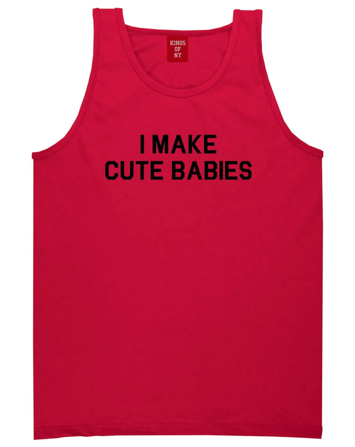 I Make Cute Babies Funny New Dad Mens Tank Top T-Shirt